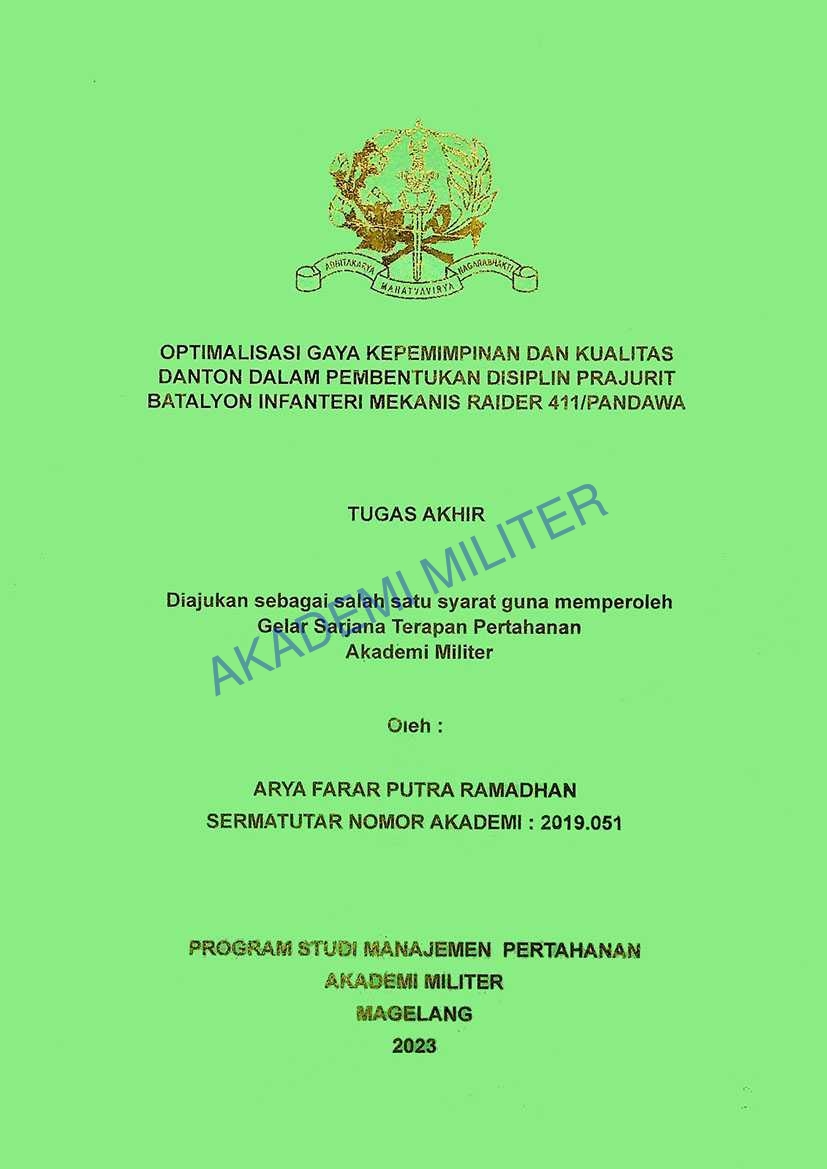 OPTIMALISASI GAYA KEPEMIMPINAN DAN KUALITAS DANTON DALAM PEMBENTUKAN DISIPLIN PRAJURIT BATALYON INFANTERI MEKANIS RAIDER 411/PANDAWA